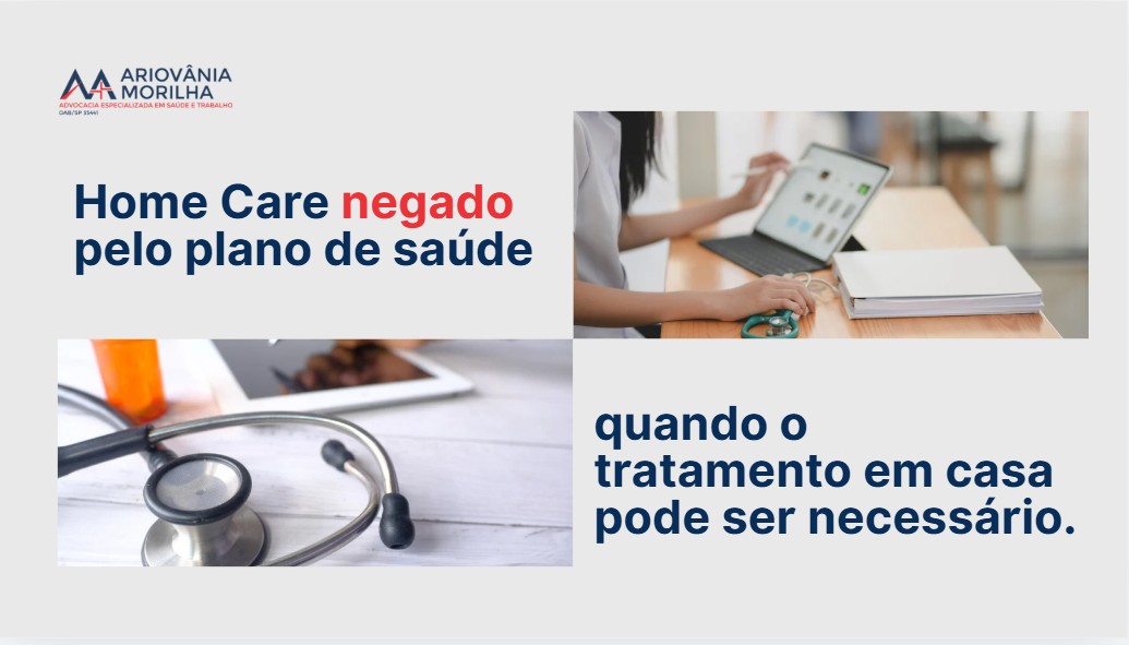 Leia mais sobre o artigo Home Care negado pelo plano de saúde: quando o tratamento em casa pode ser necessário