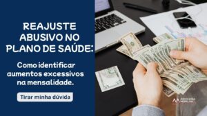 Leia mais sobre o artigo Reajuste abusivo no plano de saúde: como identificar aumentos excessivos na mensalidade