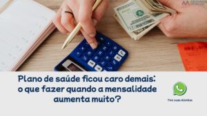 Leia mais sobre o artigo Plano de saúde ficou caro demais: o que fazer quando a mensalidade aumenta muito?